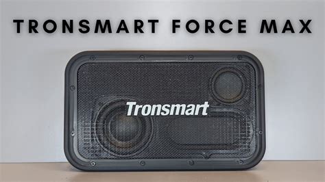 Tronsmart Force Max Bluetooth Speaker Review .